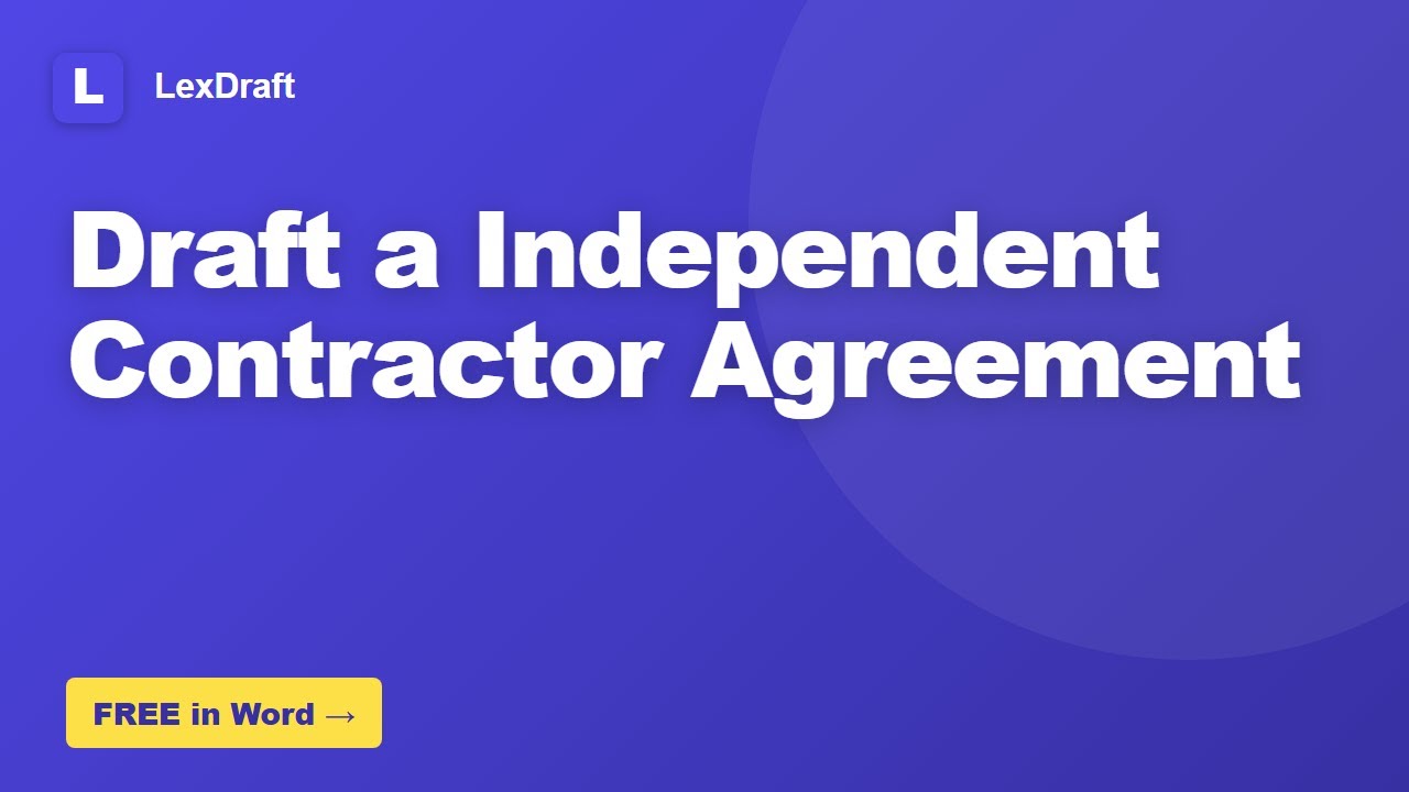 How to Draft a Independent Contractor Agreement