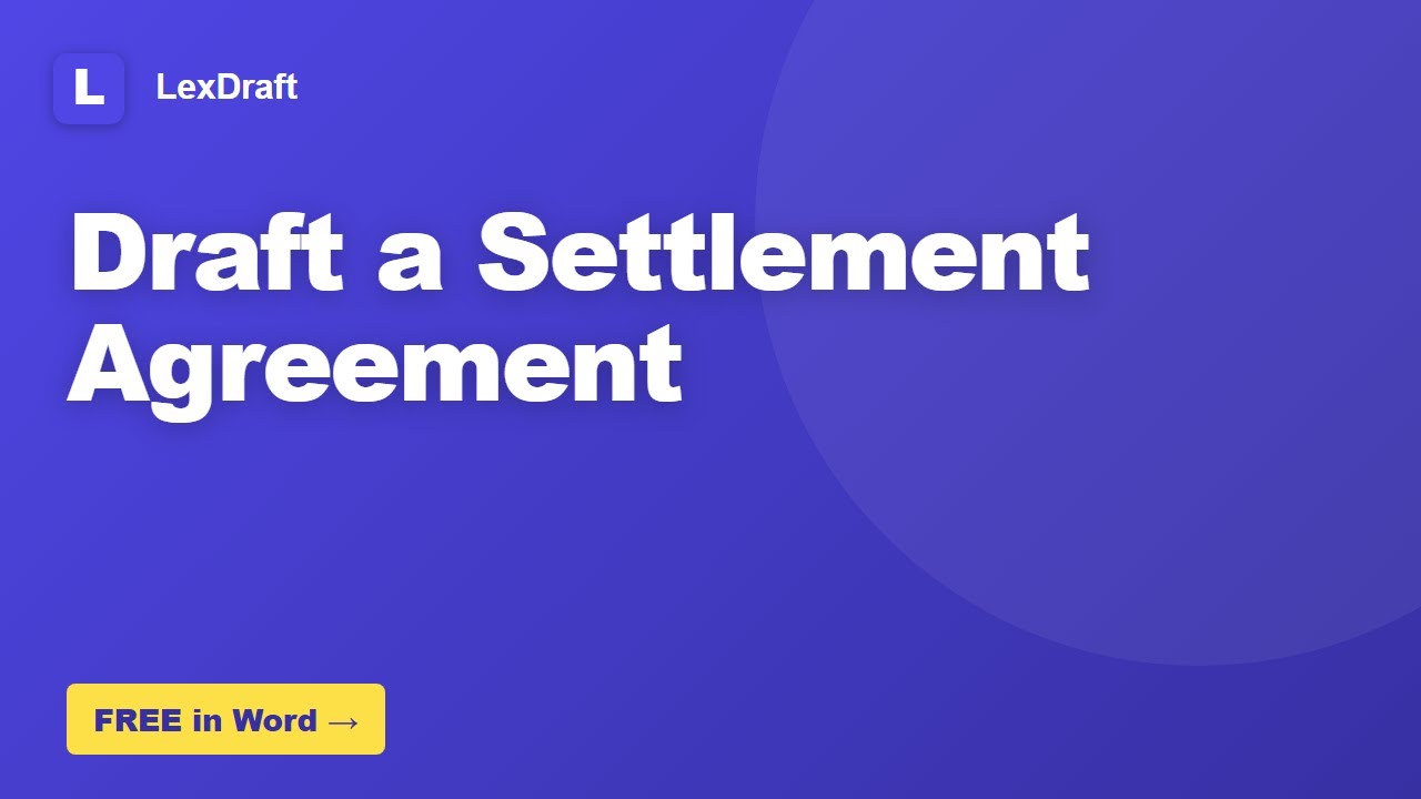How to Draft a Settlement Agreement