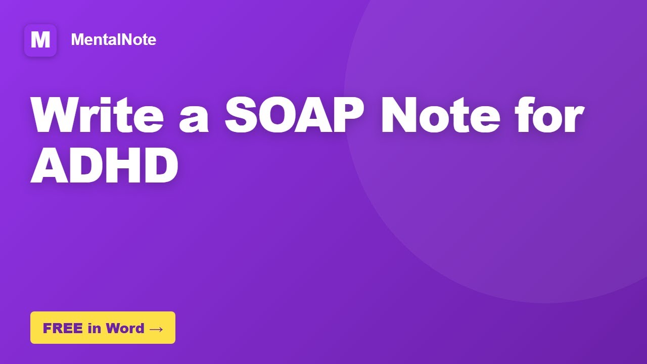 How to Write a SOAP Note for ADHD