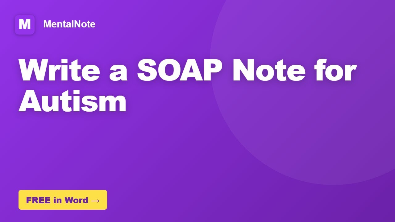 How to Write a SOAP Note for Autism