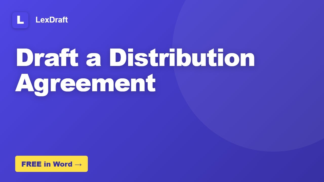 How to Draft a Distribution Agreement