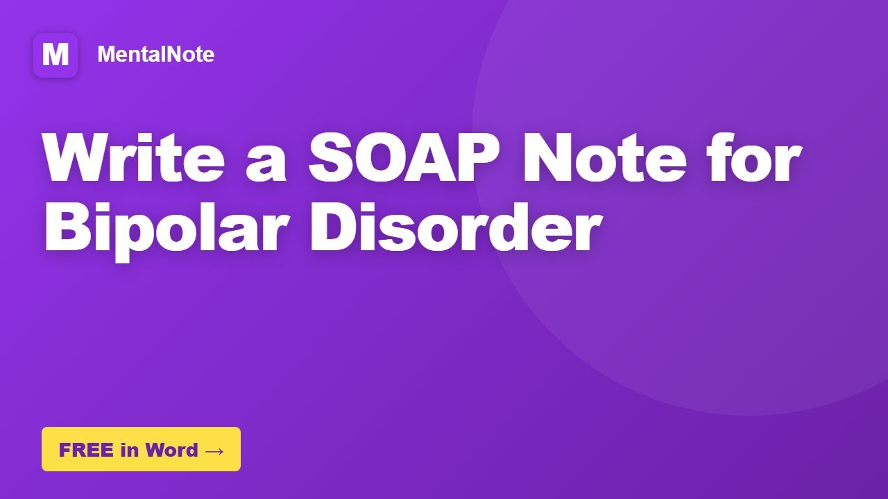 How to Write a SOAP Note for Bipolar Disorder