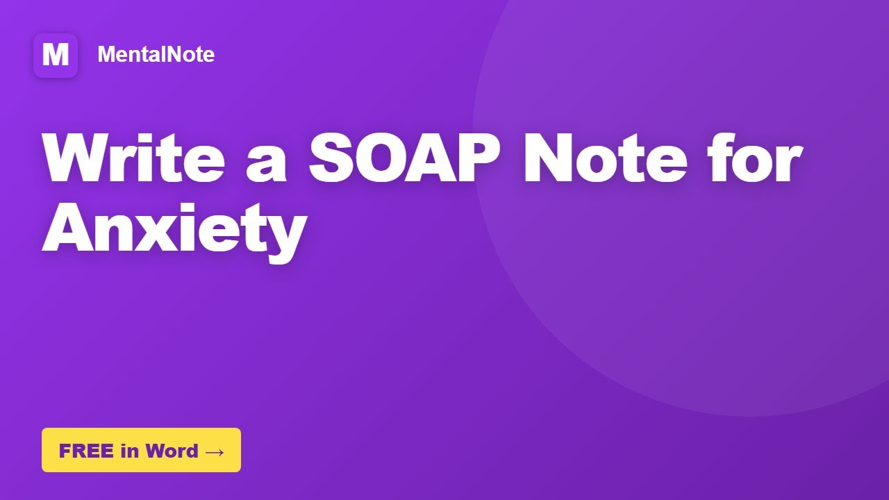 How to Write a SOAP Note for Anxiety
