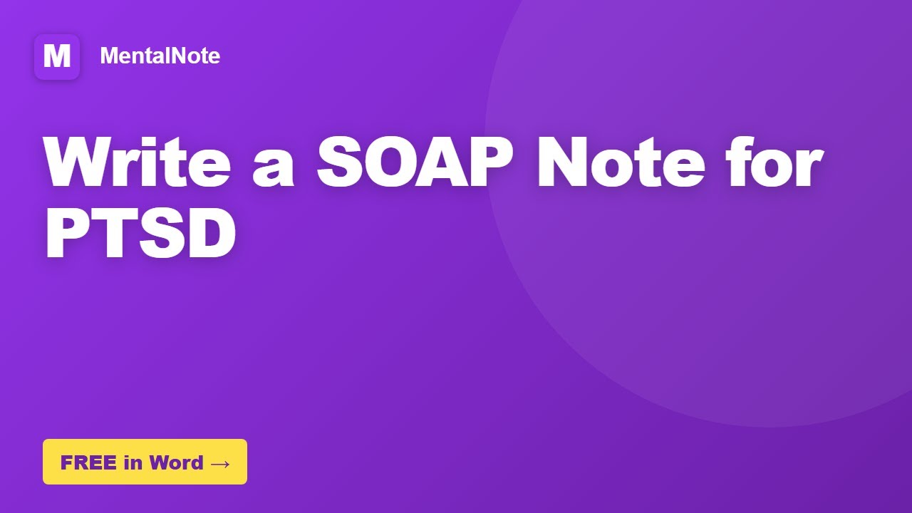 How to Write a SOAP Note for PTSD